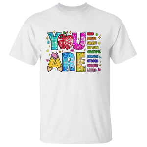 Teacher T Shirt You Are Kind Brave Smart TS09 White Print Your Wear