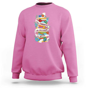 Teacher Sweatshirt Take Chances Make Mistakes Get Messy TS09 Azalea Print Your Wear