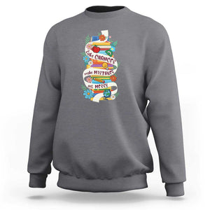 Teacher Sweatshirt Take Chances Make Mistakes Get Messy TS09 Charcoal Print Your Wear