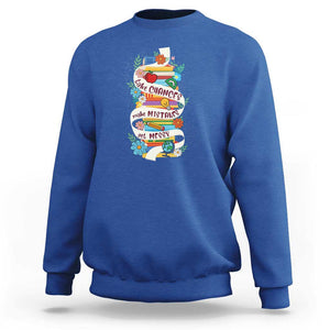 Teacher Sweatshirt Take Chances Make Mistakes Get Messy TS09 Royal Blue Print Your Wear