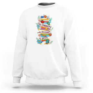 Teacher Sweatshirt Take Chances Make Mistakes Get Messy TS09 White Print Your Wear