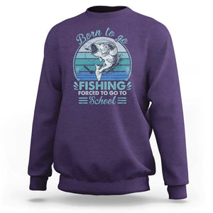 Funny Born To Go Fishing Forced To Go To School Fisherman Boys Kids Sweatshirt TS09 Purple Print Your Wear