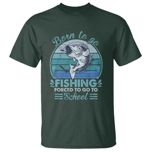 Funny Born To Go Fishing Forced To Go To School Fisherman Boys Kids T Shirt TS09 Dark Forest Green Print Your Wear