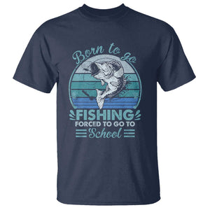 Funny Born To Go Fishing Forced To Go To School Fisherman Boys Kids T Shirt TS09 Navy Print Your Wear