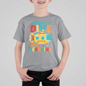 Funny Back To School Submarine T Shirt For Kid Ready To Dive Into Learning Ocean Lover TS09 Sport Gray Print Your Wear