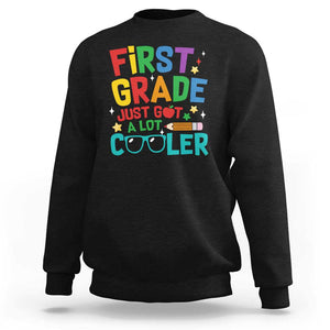 Funny First Grade Sweatshirt Just Got A Lot Cooler TS09 Black Print Your Wear