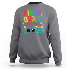 Funny First Grade Sweatshirt Just Got A Lot Cooler TS09 Charcoal Print Your Wear