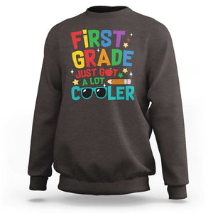 Funny First Grade Sweatshirt Just Got A Lot Cooler TS09 Dark Chocolate Print Your Wear