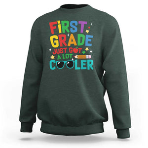 Funny First Grade Sweatshirt Just Got A Lot Cooler TS09 Dark Forest Green Print Your Wear