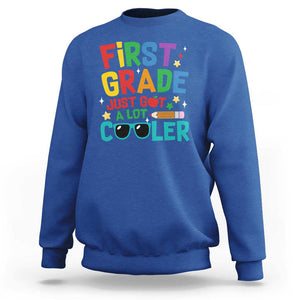 Funny First Grade Sweatshirt Just Got A Lot Cooler TS09 Royal Blue Print Your Wear