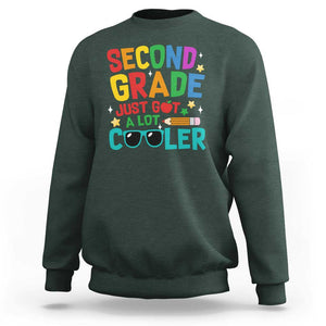 Funny Second Grade Sweatshirt Just Got A Lot Cooler TS09 Dark Forest Green Print Your Wear