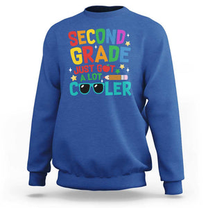 Funny Second Grade Sweatshirt Just Got A Lot Cooler TS09 Royal Blue Print Your Wear