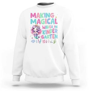 Kindergarten Mermaid Unicorn Sweatshirt Making Magical Waves In Kindergarten TS09 White Print Your Wear