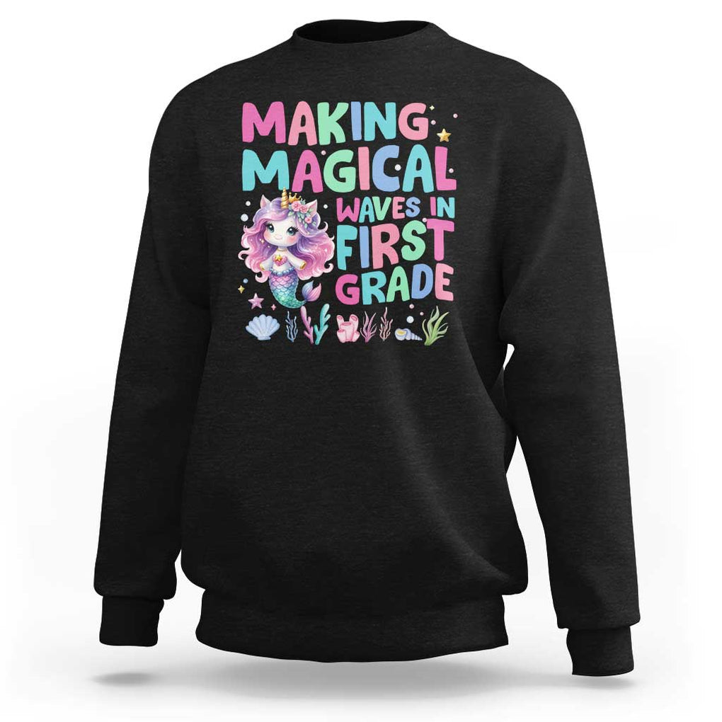 1st Grade Mermaid Unicorn Sweatshirt Making Magical Waves In First Grade TS09 Black Print Your Wear