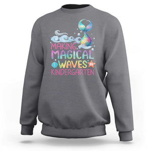 Kindergarten Mermaid Sweatshirt Making Magical Waves In Kindergarten TS09 Charcoal Print Your Wear