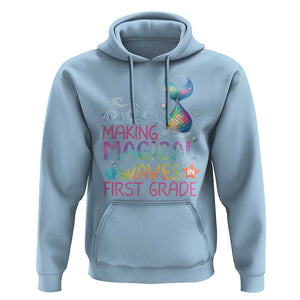 1st Grade Mermaid Hoodie Making Magical Waves In First Grade TS09 Light Blue Print Your Wear