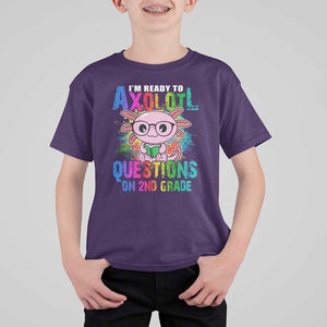 Funny I'm Ready To Axolotl Questions In 2nd Grade T Shirt For Kid TS09 Purple Print Your Wear