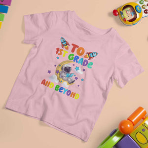 Funny 1st Grade Outer Space T Shirt For Kid To Frist Grade And Beyond Astronaut TS09 Light Pink Print Your Wear