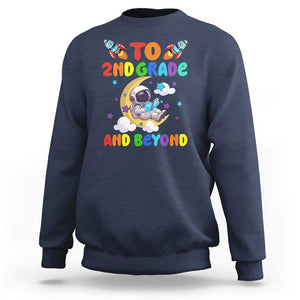 Funny 2nd Grade Outer Space Sweatshirt To Second Grade And Beyond Astronaut TS09 Navy Print Your Wear