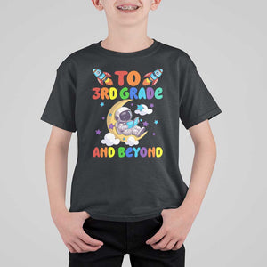 Funny 3rd Grade Outer Space T Shirt For Kid To Third Grade And Beyond Astronaut TS09 Black Print Your Wear