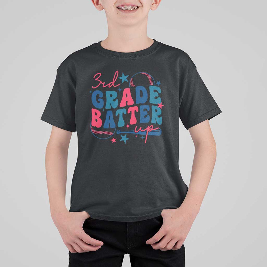 3rd Grade Baseball Player T Shirt For Kid Batter Up Back To School TS09 Black Print Your Wear