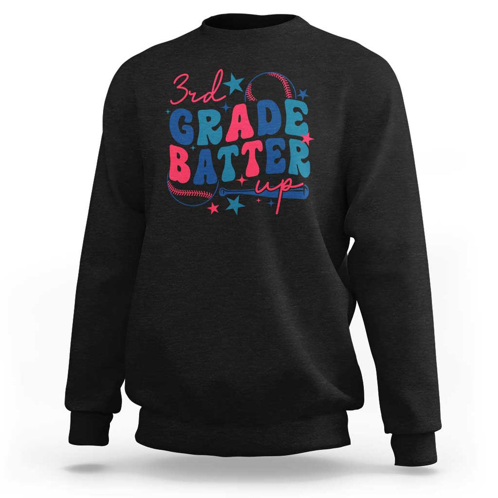 3rd Grade Baseball Player Sweatshirt Batter Up Back To School TS09 Black Print Your Wear