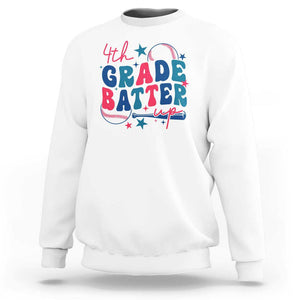 4th Grade Baseball Player Sweatshirt Batter Up Back To School TS09 White Print Your Wear