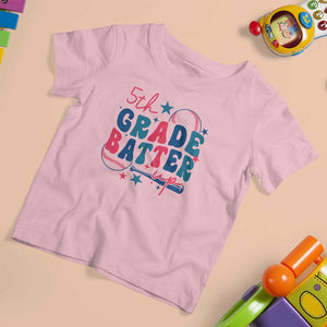 5th Grade Baseball Player T Shirt For Kid Batter Up Back To School TS09 Light Pink Print Your Wear