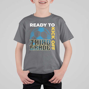 3rd Grade Soccer Player T Shirt For Kid Ready To Kick Off Third Grade TS09 Charcoal Print Your Wear