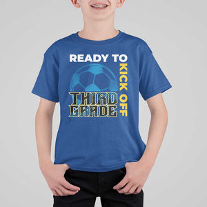 3rd Grade Soccer Player T Shirt For Kid Ready To Kick Off Third Grade TS09 Royal Blue Print Your Wear