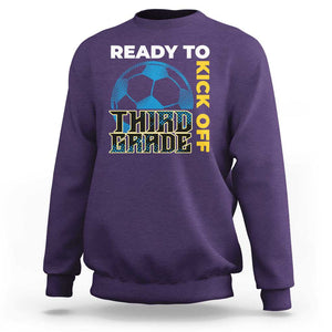 3rd Grade Soccer Player Sweatshirt Ready To Kick Off Third Grade TS09 Purple Print Your Wear