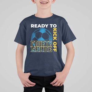 4th Grade Soccer Player T Shirt For Kid Ready To Kick Off Fourth Grade TS09 Navy Print Your Wear