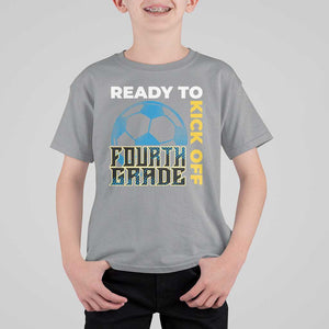 4th Grade Soccer Player T Shirt For Kid Ready To Kick Off Fourth Grade TS09 Sport Gray Print Your Wear