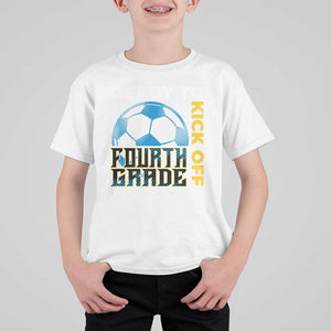 4th Grade Soccer Player T Shirt For Kid Ready To Kick Off Fourth Grade TS09 White Print Your Wear