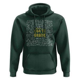 Funny Math Lover Back To School Hoodie 8th Grade Square Root Of 64 TS09 Dark Forest Green Print Your Wear