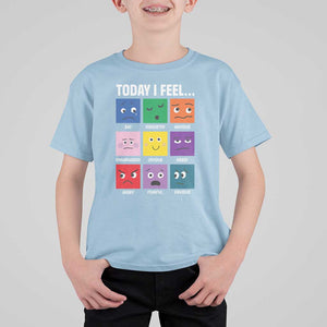 Today I Feel T Shirt For Kid Mental Health All Emotions TS09 Light Blue Print Your Wear