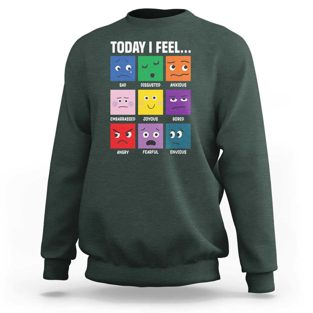Today I Feel Sweatshirt Mental Health All Emotions TS09 Dark Forest Green Print Your Wear