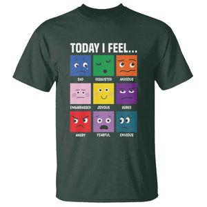 Today I Feel T Shirt Mental Health All Emotions TS09 Dark Forest Green Print Your Wear