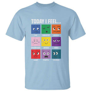 Today I Feel T Shirt Mental Health All Emotions TS09 Light Blue Print Your Wear