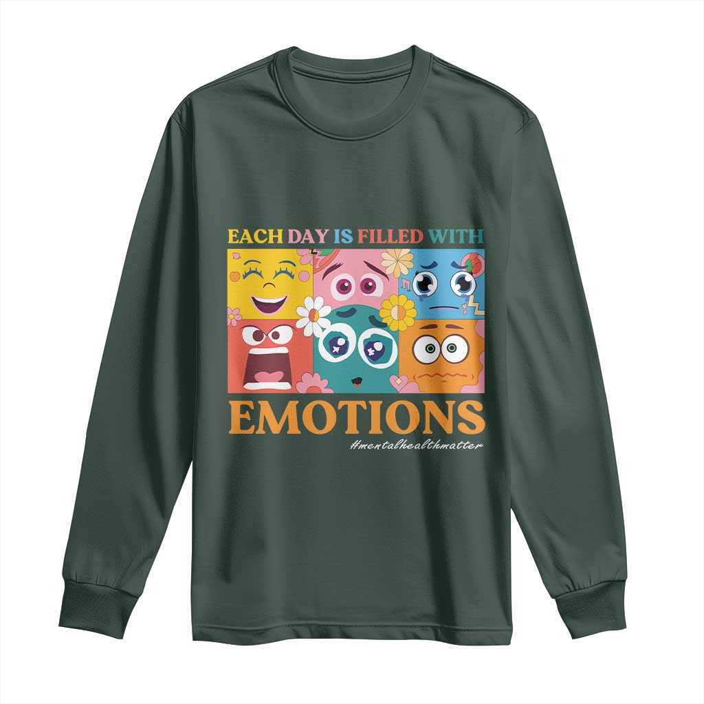 Mental Health Long Sleeve Shirt Each Day Is Filled With Emotions TS09 Dark Forest Green Print Your Wear