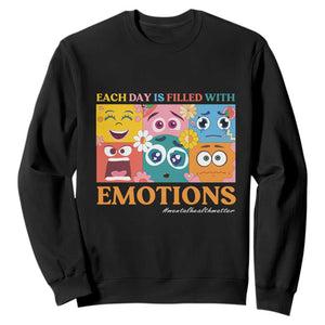 Mental Health Sweatshirt Each Day Is Filled With Emotions TS09 Black Print Your Wear