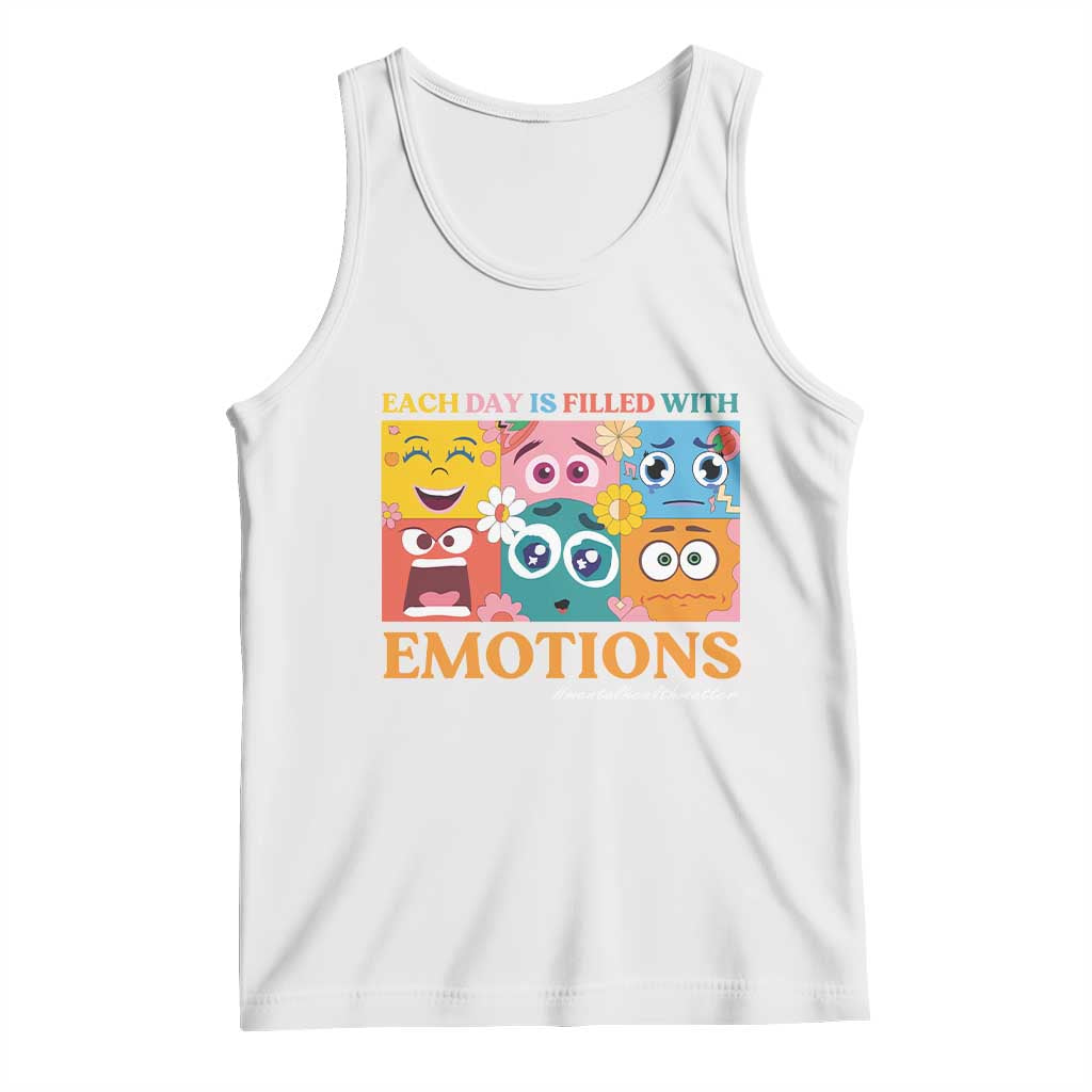 Mental Health Tank Top Each Day Is Filled With Emotions TS09 White Print Your Wear