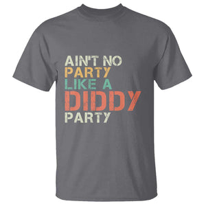 Retro Ain't No Party Like A Diddy Party T Shirt TS09 Charcoal Print Your Wear