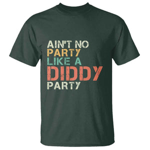 Retro Ain't No Party Like A Diddy Party T Shirt TS09 Dark Forest Green Print Your Wear