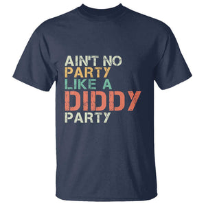 Retro Ain't No Party Like A Diddy Party T Shirt TS09 Navy Print Your Wear