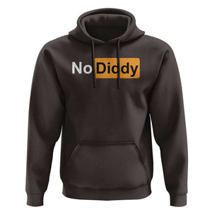 No Diddy Hoodie Funny Sarcastic Diddy Party TS09 Dark Chocolate Print Your Wear