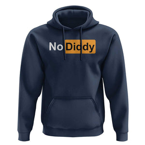 No Diddy Hoodie Funny Sarcastic Diddy Party TS09 Navy Print Your Wear