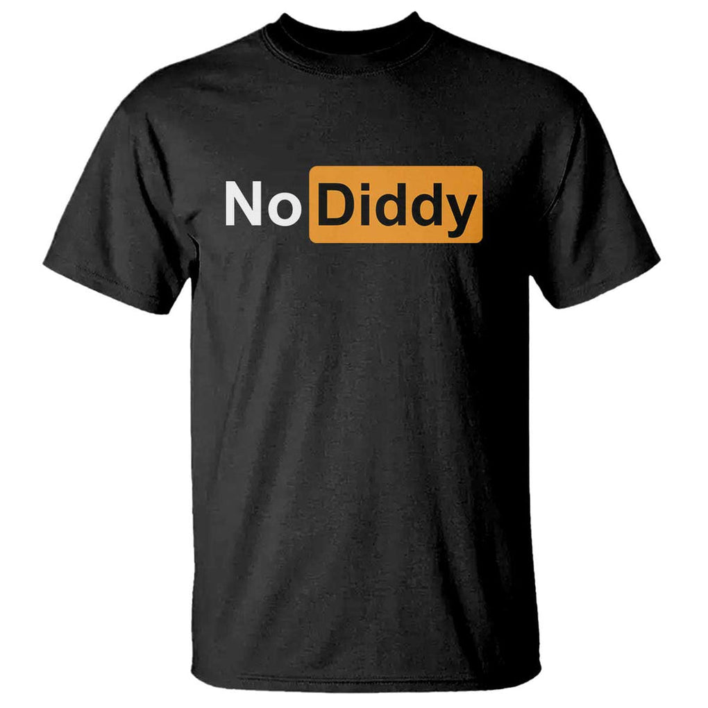 No Diddy T Shirt Funny Sarcastic Diddy Party TS09 Black Print Your Wear