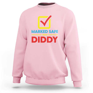 Marked Safe From Diddy Sweatshirt TS09 Light Pink Print Your Wear