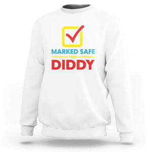 Marked Safe From Diddy Sweatshirt TS09 White Print Your Wear